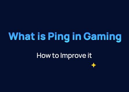 What is Ping in Gaming & How to Improve it?