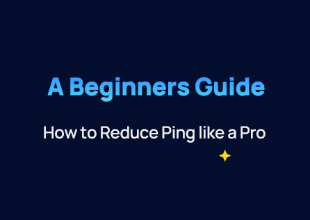 A Beginners Guide to How to Reduce Ping like a Pro