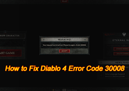 How to Fix Diablo 4 Error Code 30008?