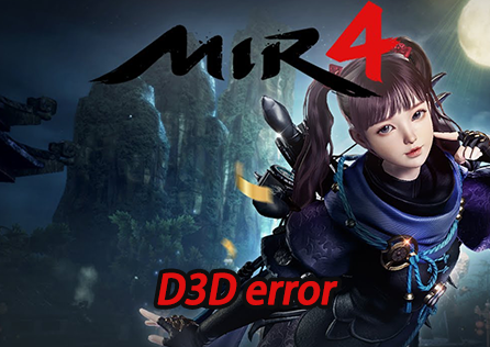 How to Solve MIR4 D3D error & Network Optimizer