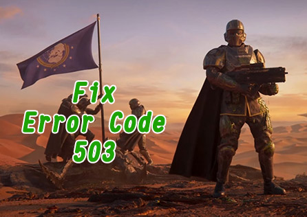 How to Fix Helldivers 2 Error 5 1 503 - Server Request Failed?