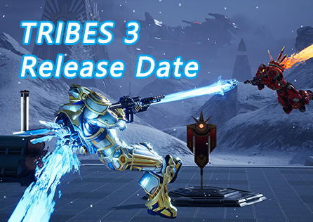 When is TRIBES 3 Release Date?