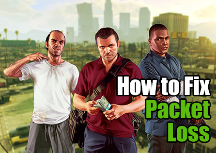 How to Fix GTA Online Packet Loss?