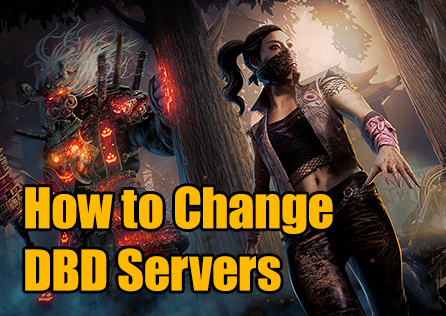 How to Change Servers in Dead by Daylight?