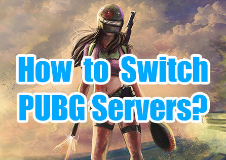 How to Switch PUBG Servers?