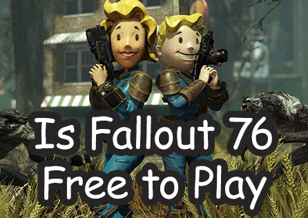 Is Fallout 76 Free to Play