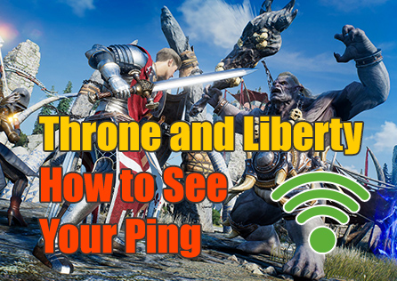 ¿Como ver tu Ping en Throne and Liberty?