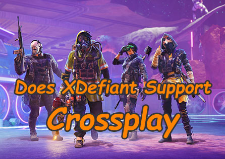 Does XDefiant Support Crossplay