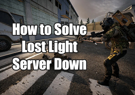 How to Solve Lost Light Server Down