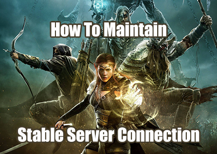 How to Maintain a Stable Server Connection in The Elder Scrolls Online