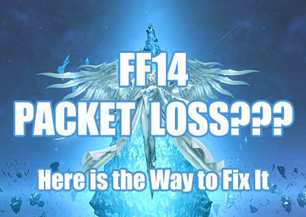 How to Fix Packet Loss Issues in Final Fantasy XIV