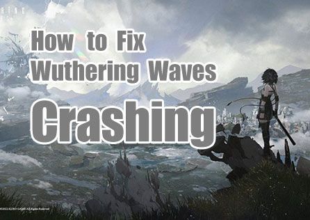 鳴潮 (Wuthering Waves) のクラッシュを修正する方法