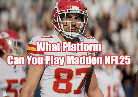 Where Can You Play Madden NFL 25? Everything You Need to Know