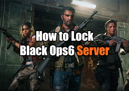 How to Lock Servers in Call of Duty: Black Ops 6