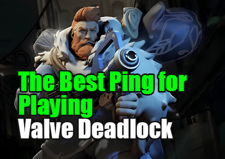 What is the Best Ping for Playing Valve Deadlock