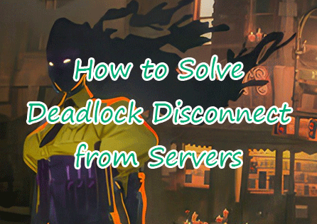 How to Solve Deadlock Disconnect from Servers