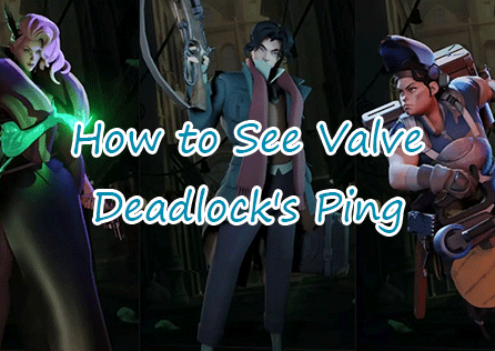 How to See Valve Deadlock's Ping and Fix It