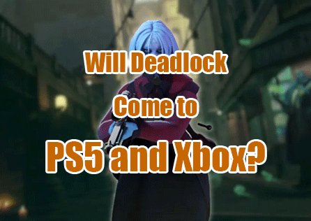 Will Deadlock Come to Consoles: All Details You Need to Know