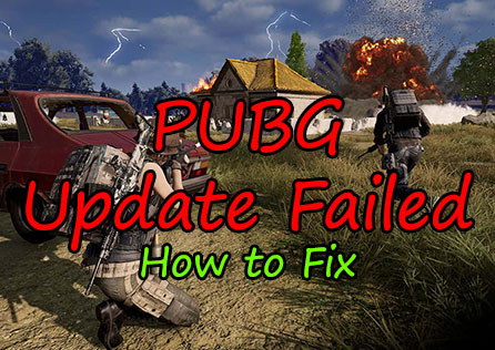 Why Does PUBG Update Failed and How to Fix It