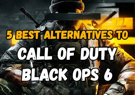 5 Best Alternatives to Call of Duty Black Ops 6 in 2024