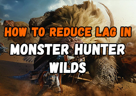 How to Reduce Lag in Monster Hunter Wilds