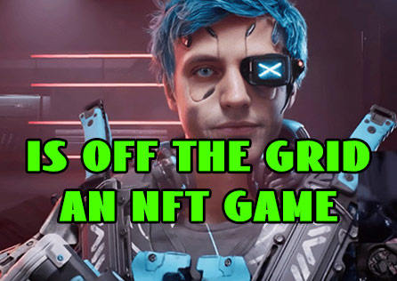 Is Off The Grid an NFT Game: Details and Analysis