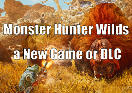 Is Monster Hunter Wilds a New Game or DLC