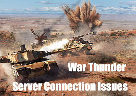 Troubleshooting War Thunder Server Connection Issues