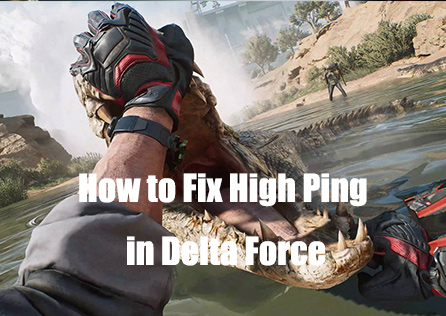 How to Fix High Ping in Delta Force