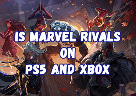 Is Marvel Rivals on PS5 and Xbox? A Complete Guide for Gamers