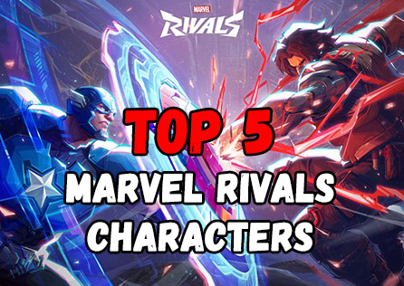 Top 5 Marvel Rivals Characters Recommendation