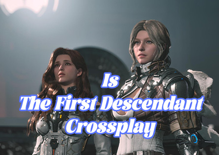 Is The First Descendant Crossplay