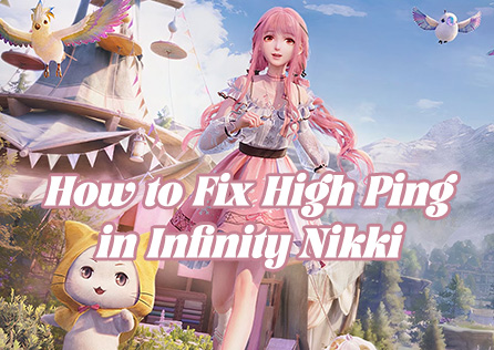 How to Fix High Ping in Infinity Nikki