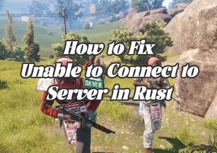 How to Fix Unable to Connect to Server in Rust