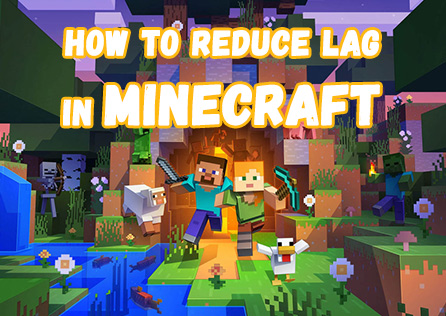 How to Reduce Lag in Minecraft