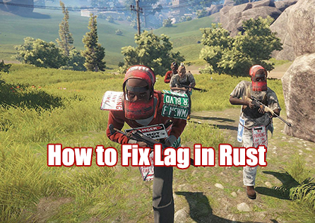 How to Reduce Lag in Rust: 5 Sloutions