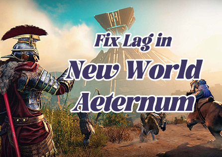 How to Fix Lag in New World Aeternum