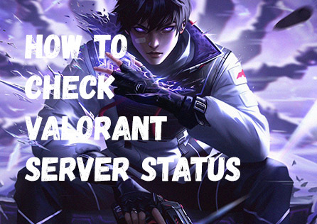 How to Check Valorant Server Status and Change Server Regions