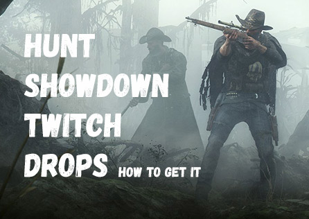 Hunt Showdown Twitch Drops: Everything You Need to Know