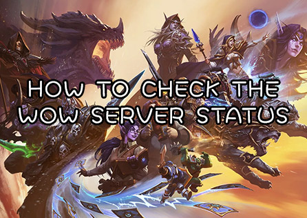 How to Check the WoW Server Status