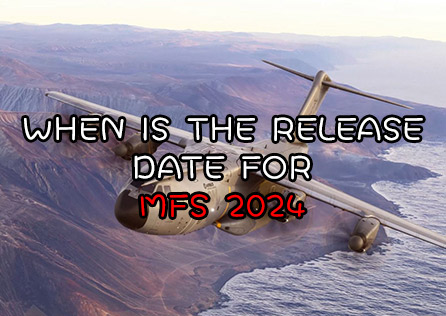 When Is the Release Date for Microsoft Flight Simulator 2024