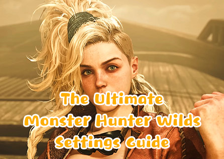 The Ultimate Monster Hunter Wilds Settings Guide