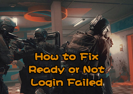 Ready or Not Login Failed? Here's How to Fix It Quickly