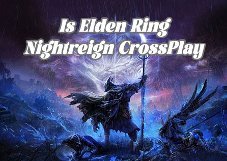 Is Elden Ring Nightreign CrossPlay