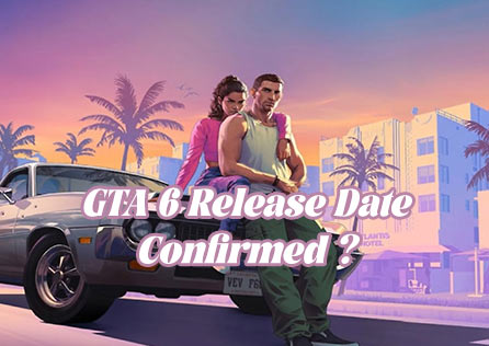 GTA 6 Release Date Confirmed？