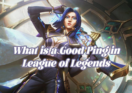 What is a Good Ping in League of Legends? Everything You Need to Know!