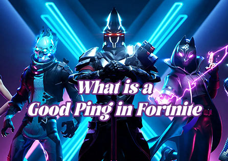 What is a Good Ping in Fortnite? Why Low Ping Matters More Than You Think