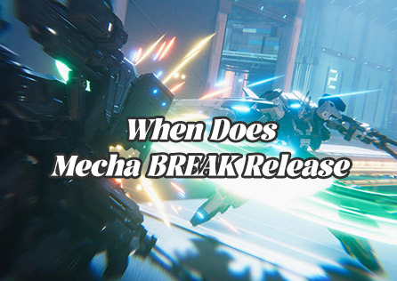 When Does Mecha BREAK Release