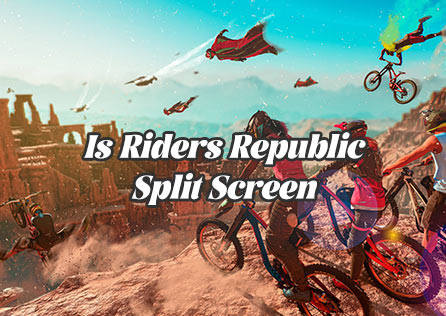 Is Riders Republic Split Screen