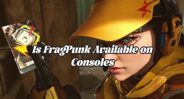 Is FragPunk Available on Consoles